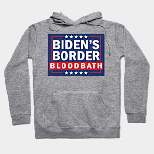 Biden's Border Bloodbath Hoodie